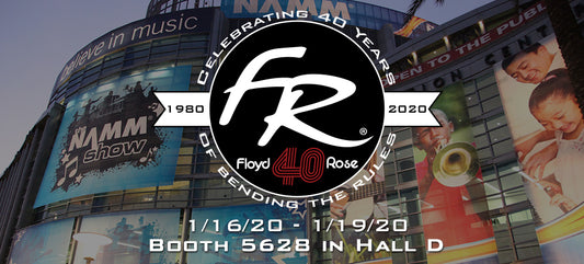 Celebrating 40 Years!  Floyd Rose at NAMM 2020